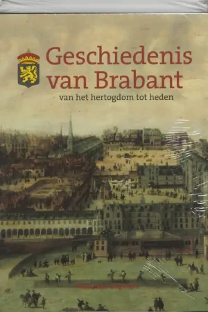 Geschiedenis van Brabant - (redactie) - R. van Uytven / C. Bruneel / A.M. Koldeweij / A.W.F.M. van de Sande / Jan van Oudheusden Fabrieksprijs