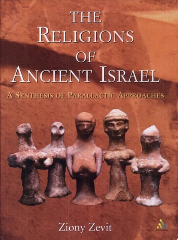 The Religions of Ancient Israel A Synthesis of Parallactic Approaches - Ziony Zevit Betrouwbaar
