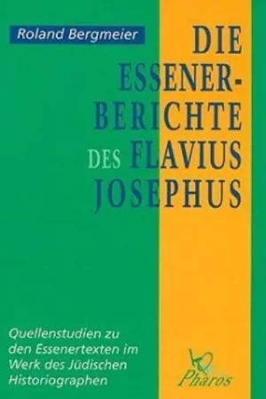 Laatste Versie Die Essener-Berichte des Flavius Josephus - R. Bergmeier