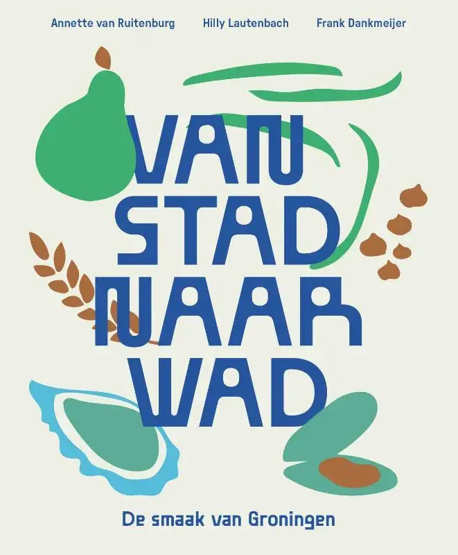 Voordeelprijs Van Stad naar Wad – De smaak van Groningen