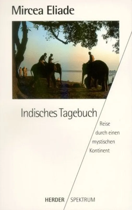 Weekendaanbieding Indisches Tagebuch Reise durch einen mystischen Kontinent - Mircea Eliade