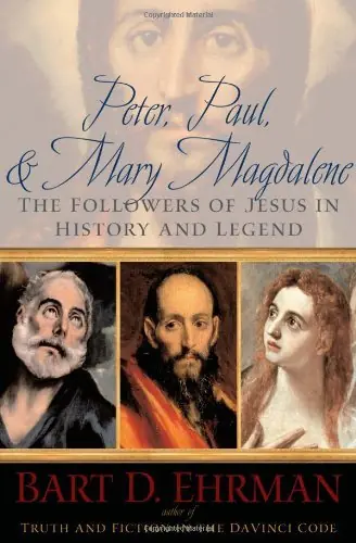 Betrouwbaar Peter, Paul, & Mary Magdalene. The Followers of Jesus in History and Legend - EHRMAN, BART D.