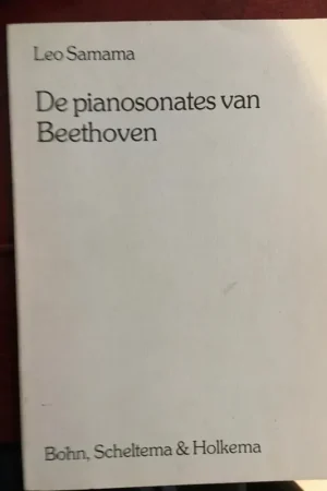 De pianosonates van Beethoven - Leo Samama Op = Op
