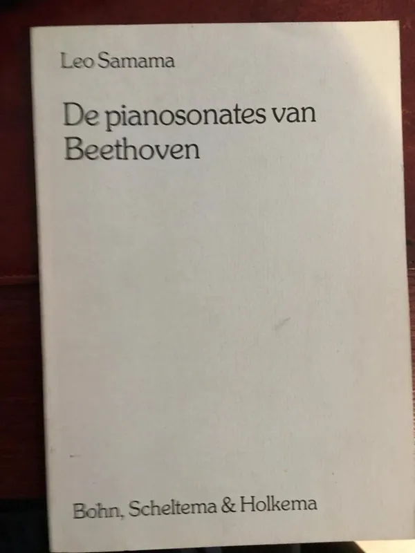 De pianosonates van Beethoven - Leo Samama Op = Op
