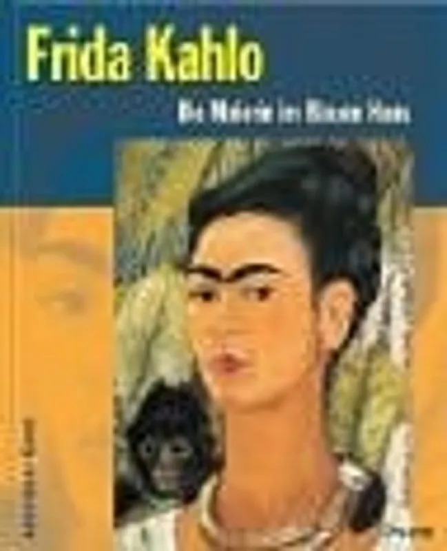 Frida Kahlo. Die Malerin im Blauen Haus. - Magdalena Holzhey Meest Verkocht