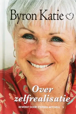 Over zelfrealisatie - Byron Katie Gratis Verzending