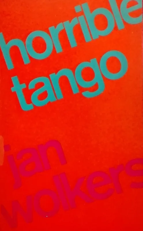 Veilige Betaling Horrible tango - Jan Wolkers