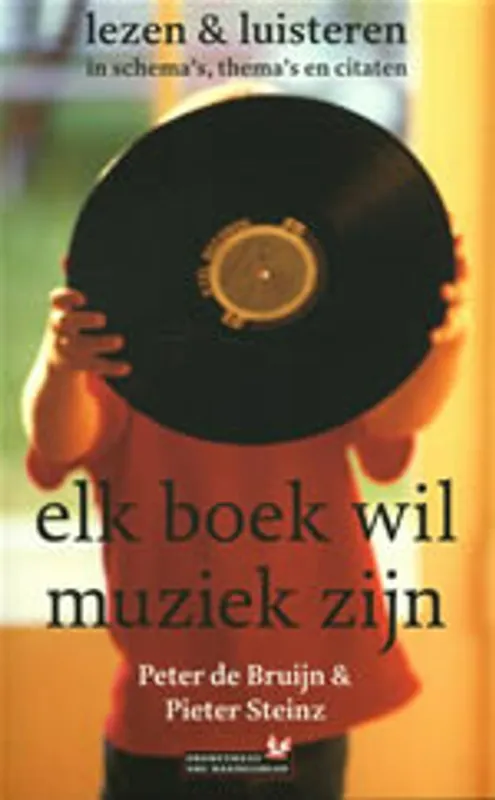 Elk boek wil muziek zijn - Peter de Bruijn; Pieter Steinz Snelle Levering