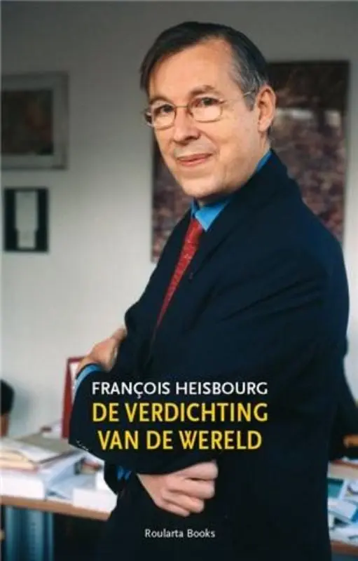 Uitverkoop De verdichting van de wereld - Francois Heisbourg