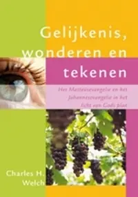 Speciale Aanbieding Gelijkenissen, wonderen en tekenen - C.H. Welch