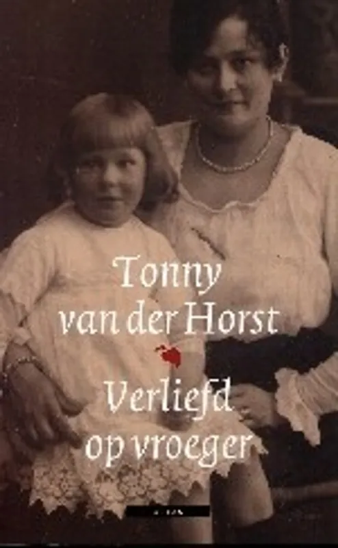 Verliefd op vroeger - Horst Hoge Kwaliteit