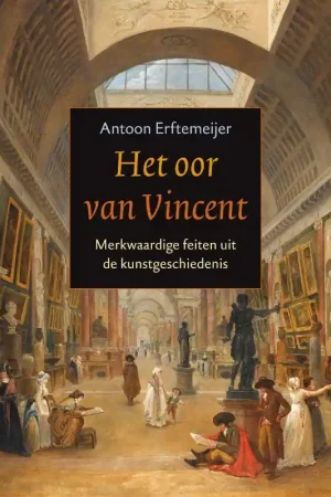 Het oor van Vincent - Antoon Erftemeijer Favoriet