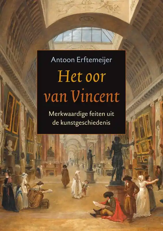 Het oor van Vincent - Antoon Erftemeijer Favoriet