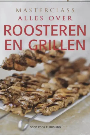 Alles over roosteren en grillen - R. Rodgers Superprijs