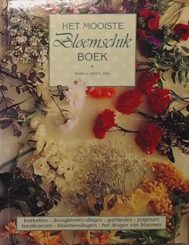 Koop Online MOOISTE BLOEMSCHIKBOEK - Westland