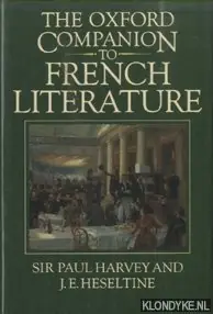 The Oxford companion to French literature - Harvey, Paul & J.E. Heseltine Bestseller