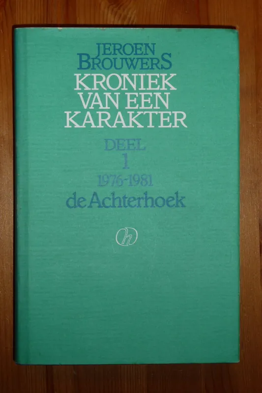 Kroniek van een karakter - 1 de Achterhoek - Jeroen Brouwers Populair