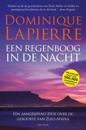 Gecertificeerd Een regenboog in de nacht - Dominique Lapierre