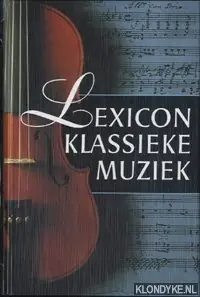 Lexicon klassieke muziek - Rasch, Rudolf Uitverkoop