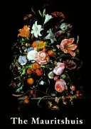 Voordeelprijs THE MAURITSHUIS. ROYAL CABINET OF PAINTINGS MAURITSHUIS AND GALLERY PRINCE WILLIAM V, - BROOS, Ben.