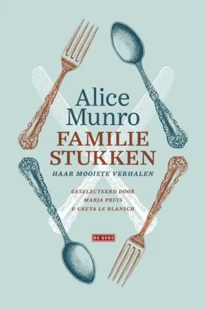Beperkt Aanbod Familiestukken - Alice Munro