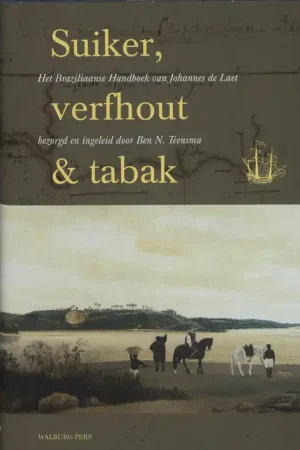 Suiker, verfhout & tabak - Johannes de Laet Uitverkoop
