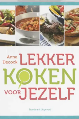 Speciale Aanbieding Lekker koken voor jezelf - Anna Decock