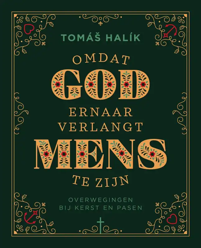 Omdat God ernaar verlangt mens te zijn - Tomáš Halík Uitverkoop