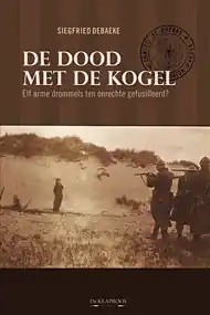 Flitsaanbieding De dood met de kogel - Siegfried Debaeke