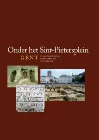 Onder het Sint-Pietersplein Gent van hoogadellijke begraafplaats tot parking - Mathieu Boudin; Marie-Anne Bru; Georges de Clercq et alt. Uitverkoop