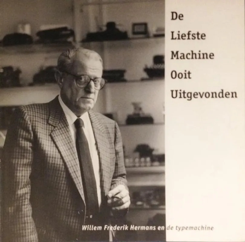 De liefste machine ooit uitgevonden - Willem Frederik Hermans en de typemachine - Stef Jacobs Gratis Retour