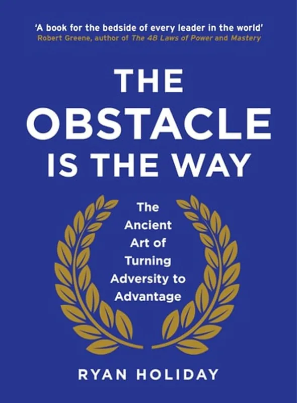 The Obstacle is the Way The Ancient Art of Turning Adversity to Advantage - Ryan Holiday Betaalbaar