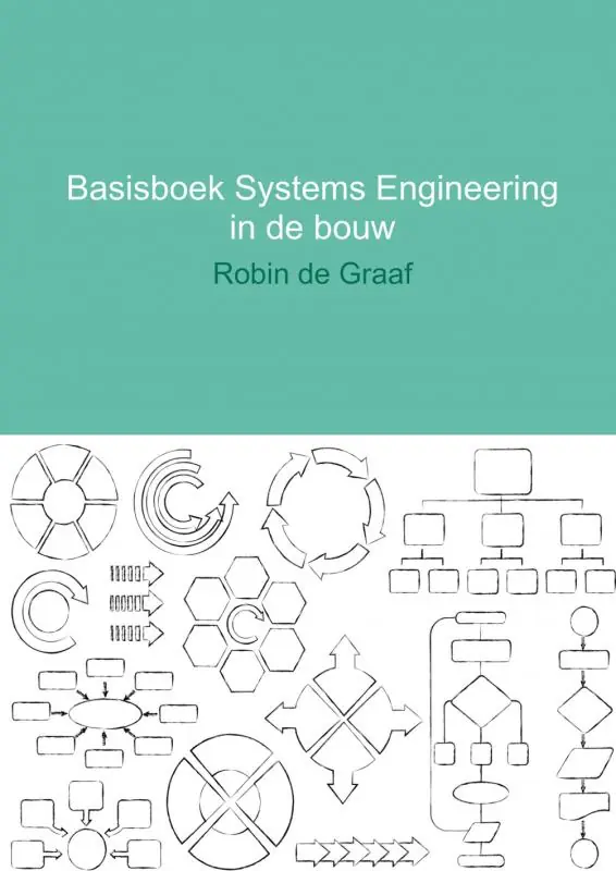 Weekendaanbieding Basisboek systems engineering in de bouw - Robin De Graaf