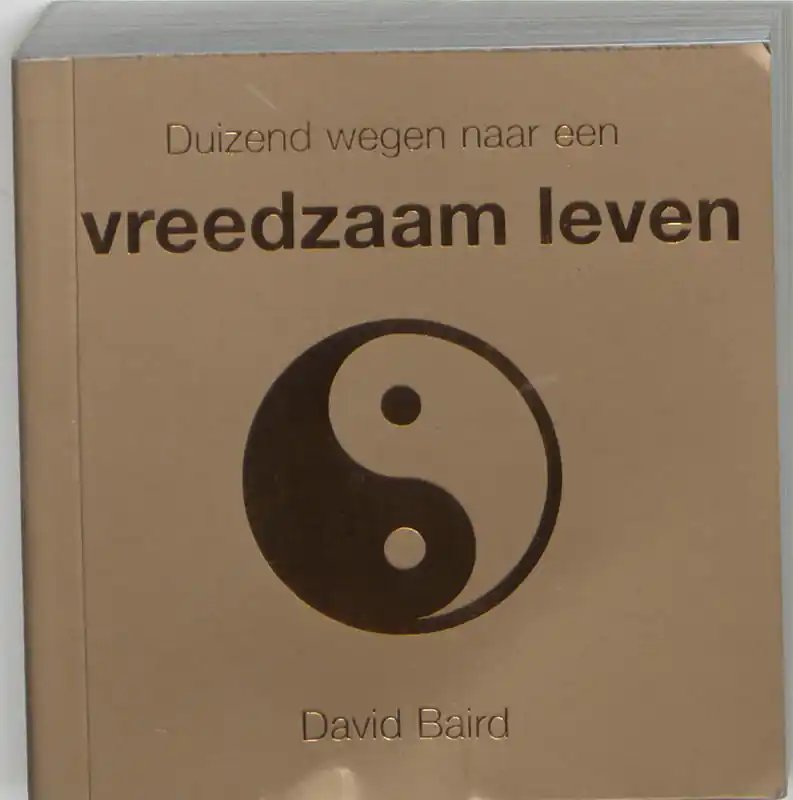 Must-Have Duizend wegen naar een vreedzaam leven - David Baird