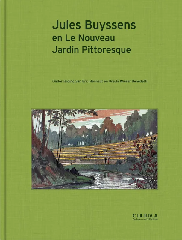 Jules Buyssens en 'Le Nouveau Jardin Pittoresque" - Eric Hennaut; Ursula Wieser Benedetti Op = Op