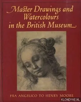 Master Drawings and Watercolours in the British Museum. Fra Angelico to henry Moore - Rowlands, John Veilige Betaling