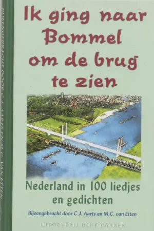 Op = Op Ik ging naar Bommel om de brug te zien - AARTS, C.J.|M.C. VAN ELTEN [EDS.].