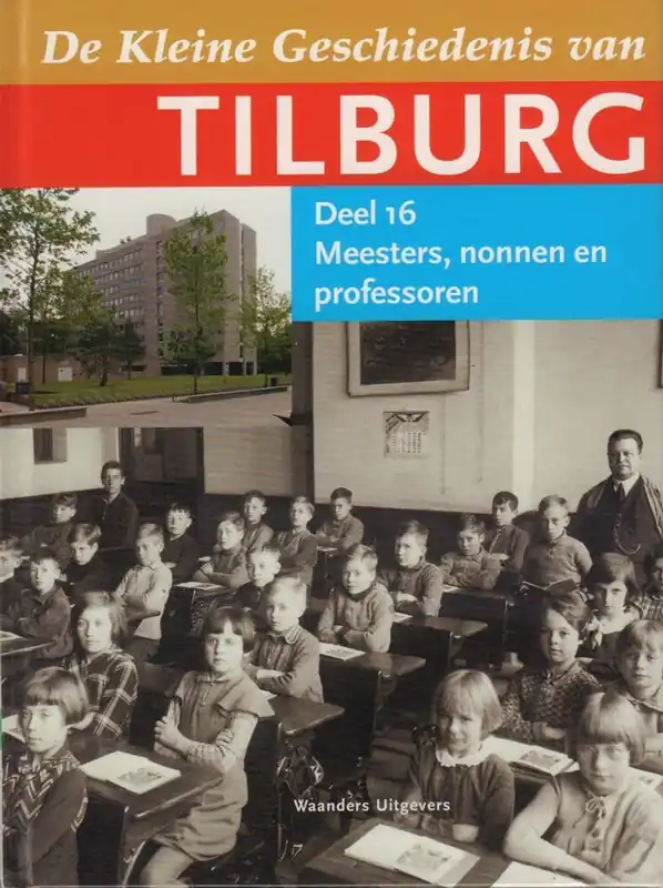 DE KLEINE GESCHIEDENIS VAN TILBURG - Henk van Doremalen Snelle Levering
