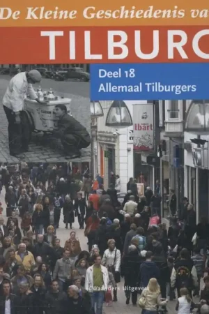 Deel 18 Allemaal Tilburgers - Henk van Doremalen Gratis Verzending