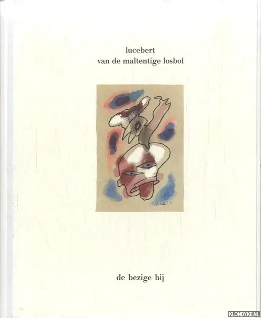 Van de maltentige losbol - Lucebert Laatste Versie