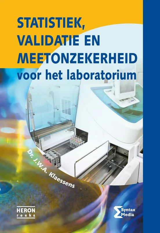 Statistiek, validatie en meetonzekerheid voor het laboratorium - J.W.A. Klaessens Beperkte Voorraad