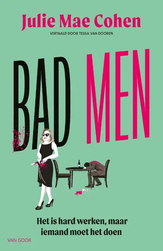 Bad Men – Het is hard werken, maar iemand moet het doen Laatste Versie