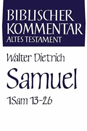 Flitsaanbieding Samuel Teilband 2. 1Sam 13-26 (Biblischer Kommentar Altes Testament Band VIII/2) - Dietrich, Walter