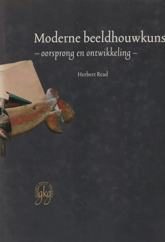 Moderne beeldhouwkunst. Oorsprong en ontwikkeling - Read, Herbert Hete Deal