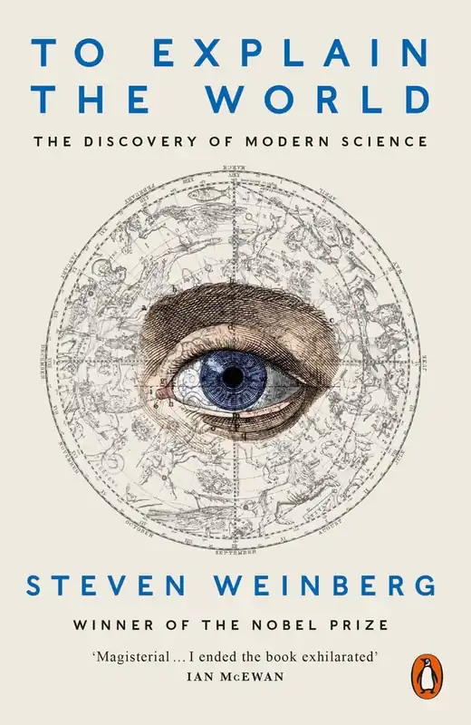 To Explain the World - Steven Weinberg Rechtstreeks Van De Fabrikant