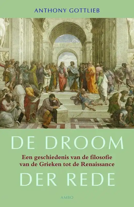 De droom der rede - Anthony Gottlieb Gecertificeerd