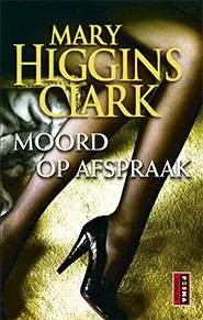 Finale Uitverkoop Moord op afspraak - Mary Higgins Clark