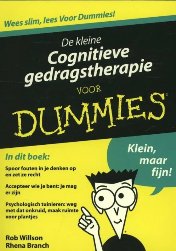 De kleine cognitieve gedragstherapie voor dummies - Rob Willson; Rhena Branch Koopje