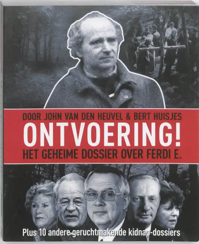 Ontvoeringen! - John van den Heuvel; Bert Huisjes Exclusieve Aanbieding
