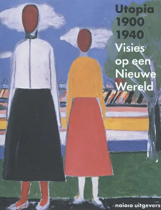 Exclusieve Aanbieding Utopia 1900-1940 - Judit Bozsan; Doris Wintgens Hotte; Gregor Langfeld; Christina Lodder